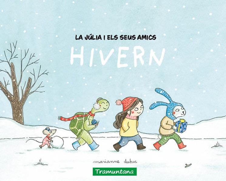 Hivern (La Júlia i els seus amics) | 9788419829511 | Marianne Dubuc