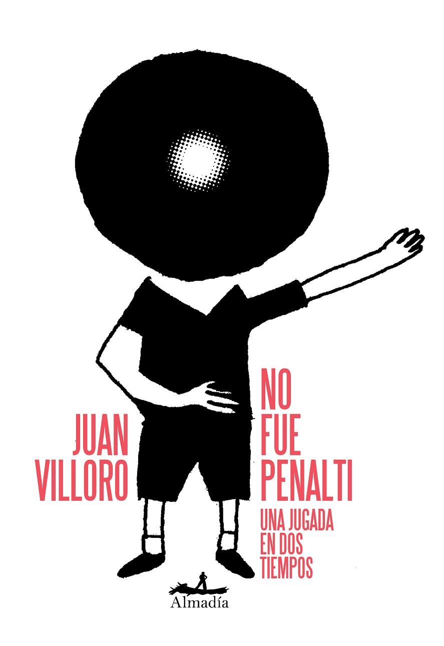 No fue penalti | 9788412600346 | Juan Villoro