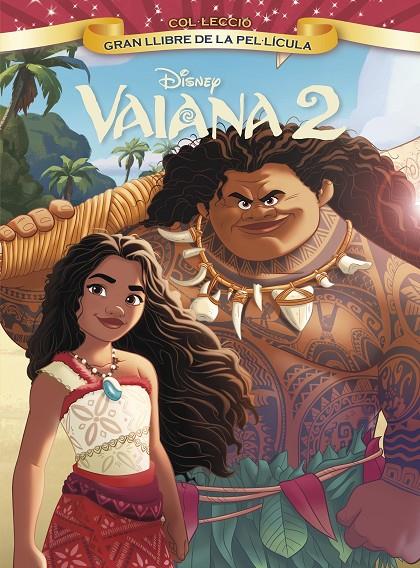 Vaiana 2 : gran llibre de la pel·lícula | 9788413899558 | Disney