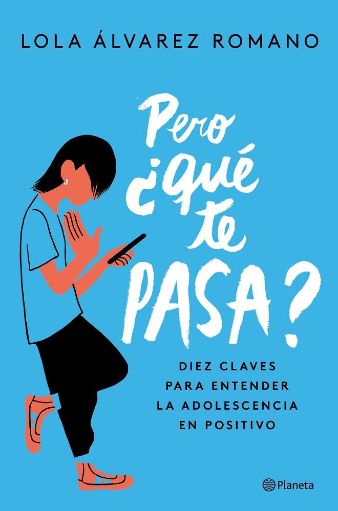 Pero ¿qué te pasa? | 9788408237235 | Lola Álvarez