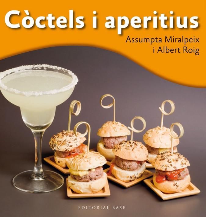 Còctels i aperitius | 9788415711698 | Assumpta Miralpeix ; Albert Roig