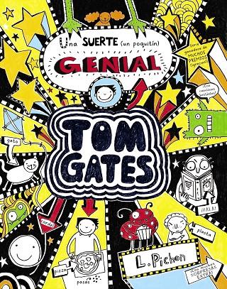 Tom Gates 7 : Una suerte un poquitín genial | 9788469600658 | Liz Pichon