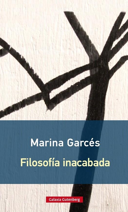 Filosofía inacabada | 9788416734603 | Marina Garcés