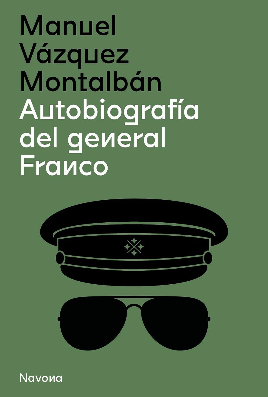 Autobiografía del general Franco | 9788419179210 | Manuel Vázquez Montalbán