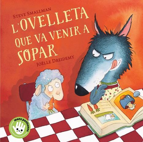 L'ovelleta que va venir a sopar | 9788448853297 | Steve Smallman ; Joelle Dreidemy