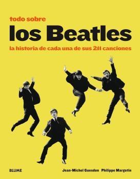 Todo sobre los Beatles | 9788417492373 | Jean-Michel Guesdon ; Philippe Margotin