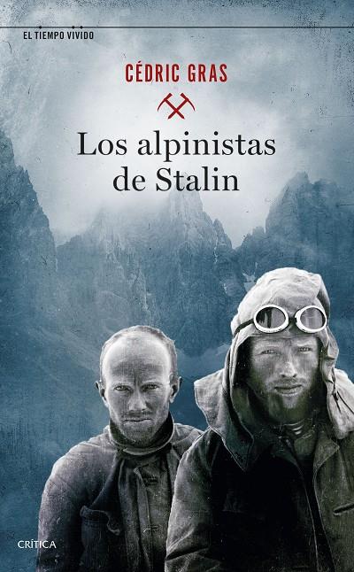 Los alpinistas de Stalin | 9788491993988 | Cédric Gras