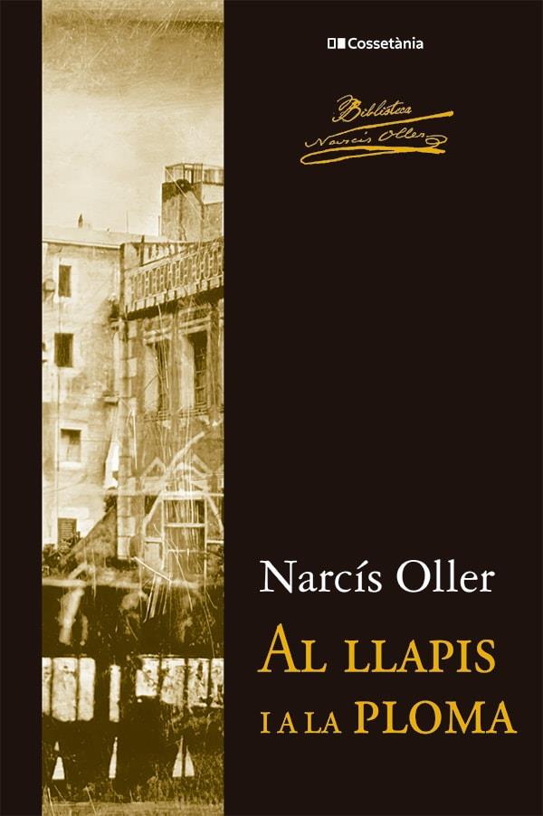 Al llapis i a la ploma | 9788413563190 | Narcís Oller