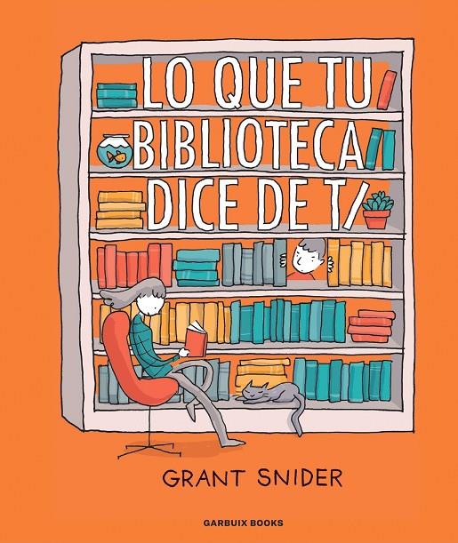 Lo que tu biblioteca dice de ti | 9788419393036 | Grant Snider