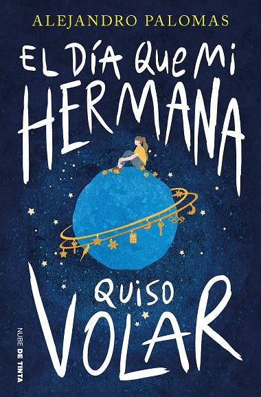 El día que mi hermana quiso volar | 9788419514011 | Alejandro Palomas