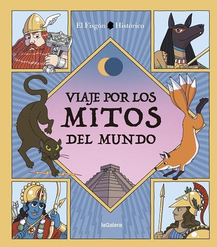 Viaje por los mitos del mundo | 9788424674557 | Juan de Aragón (El Fisgón histórico)