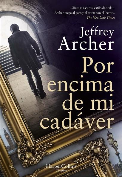 Por encima de mi cadáver | 9788491396451 | Jeffrey Archer