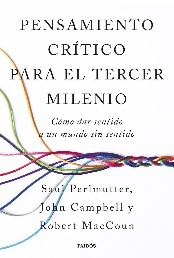 Pensamiento crítico para el tercer milenio | 9788449343339 | Saul Perlmutter ; John Campbell ; Robert MacCoun