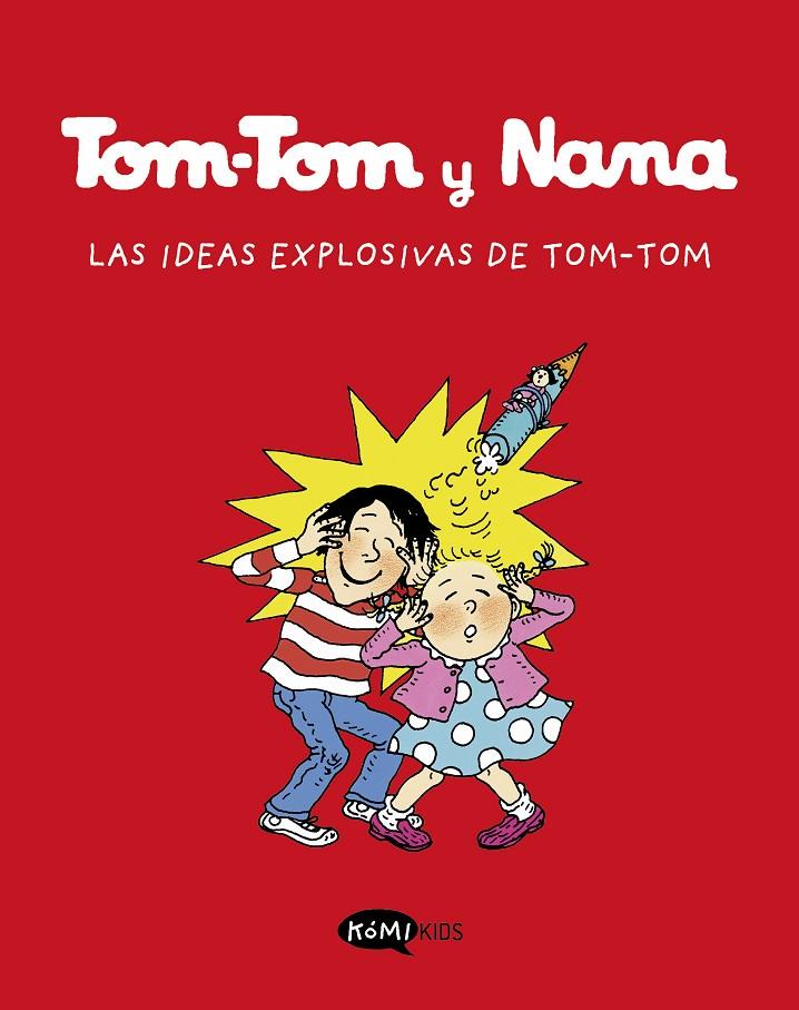 Las ideas explosivas de Tom-Tom | 9788412399783 | Jacqueline Cohen ; Bernadette Després ; Catherine Viansson-Ponté