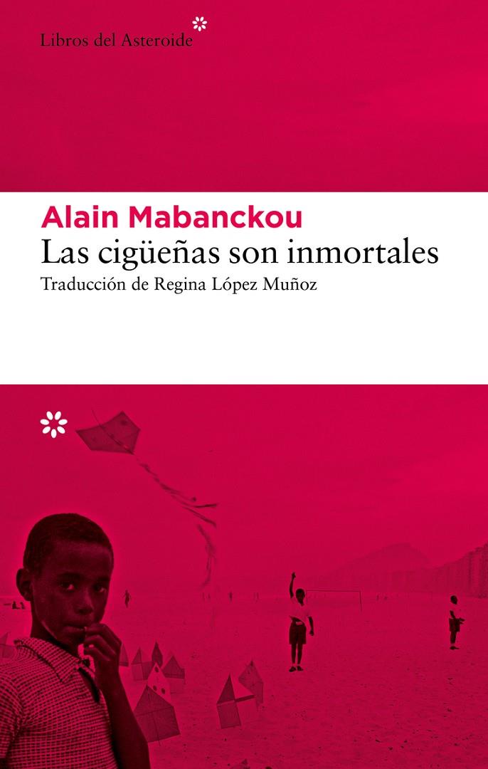 Las cigüeñas son inmortales | 9788419089274 | Alain Mabanckou