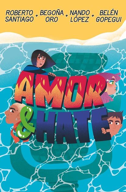 Amor & hate | 9788411821926 | Roberto Santiago ; Begoña Oro ; Nando López ; Belén Gopegui