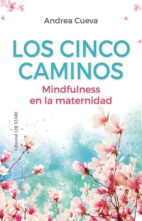 Los cinco caminos | 9788418956065 | Andrea Cueva Alonso