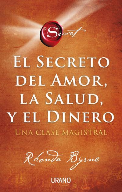 El secreto del amor, la salud y el dinero | 9788417694869 | Rhonda Byrne