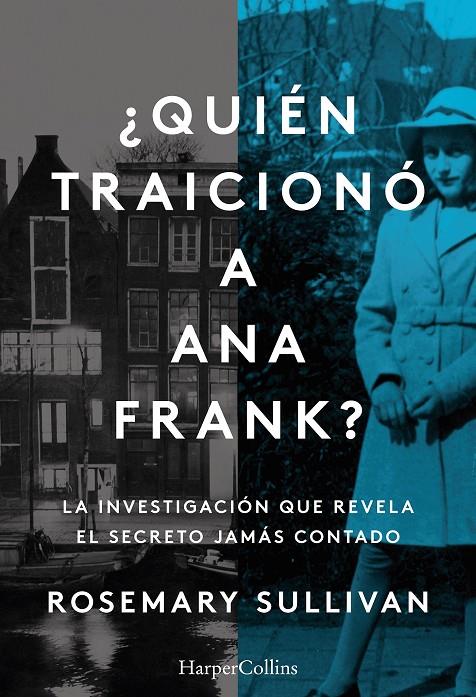 ¿Quién traicionó a Ana Frank? | 9788491396215 | Rosemary Sullivan