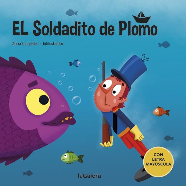 El soldadito de plomo | 9788424669850 | Anna Canyelles ; Julilustrador