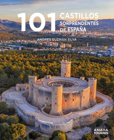 101 castillos sorprendentes de España | 9788491586920 | Andrés Guzmán Silva