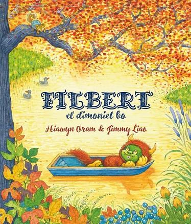 Filbert, el dimoniet bo | 9788416985166 | Hiawyn Oram ; Jimmy Liao