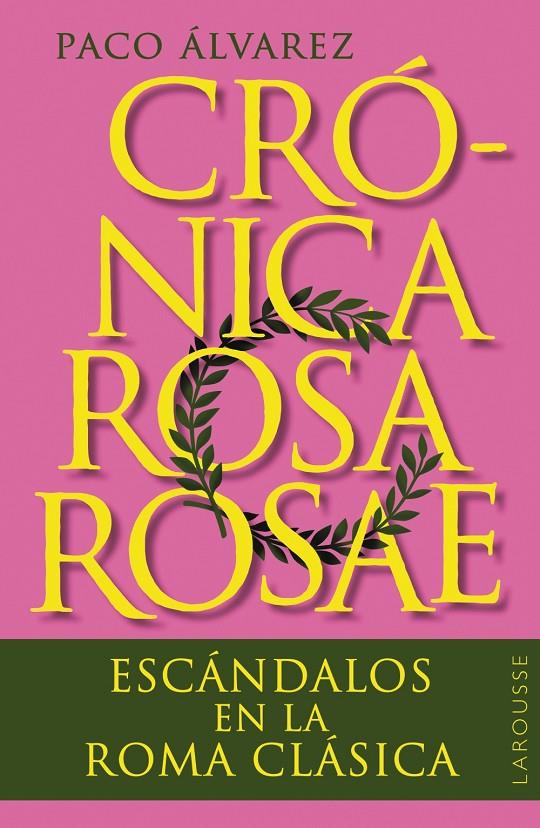 Crónica rosa rosae | 9788419436818 | Paco Álvarez