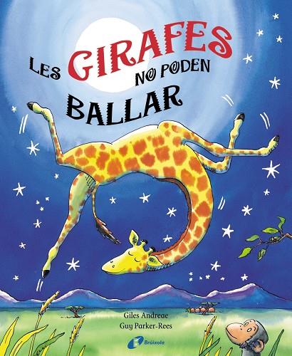 Les girafes no poden ballar | 9788499060439 | Giles Andreae ; Guy Parker-Rees