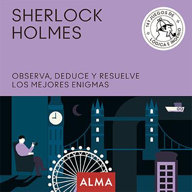 Sherlock Holmes : observa, deduce y resuelve sus mejores enigmas | 9788417430931