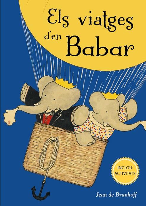 Els viatges d'en Babar | 9788491454731 | Jean de Brunhoff