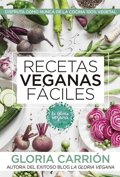 Recetas veganas fáciles | 9788417057503 | Gloria Carrión