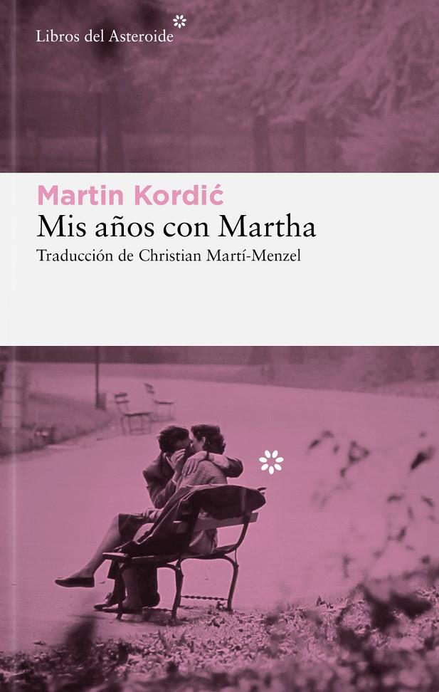 Mis años con Martha | 9788419089816 | Martin Kordic