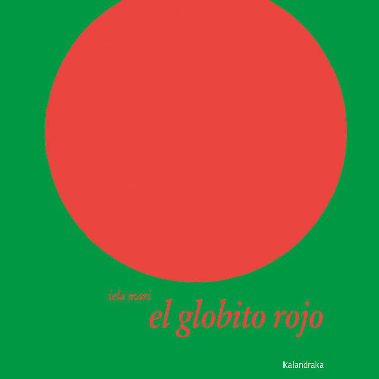 El globito rojo | 9788496388246 | Iela Mari