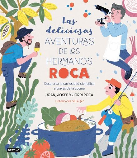 Las deliciosas aventuras de los hermanos Roca | 9788408249382 | Joan Roca ; Josep Roca ; Jordi Roca ; Laufer