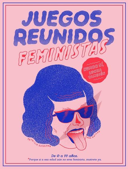 Juegos reunidos feministas | 9788499987149 | Ana Galvañ ; Patricia Escalona