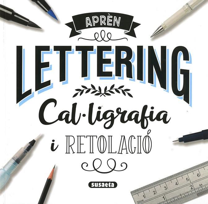 Lettering : cal·ligrafia i retolació | 9788467789959