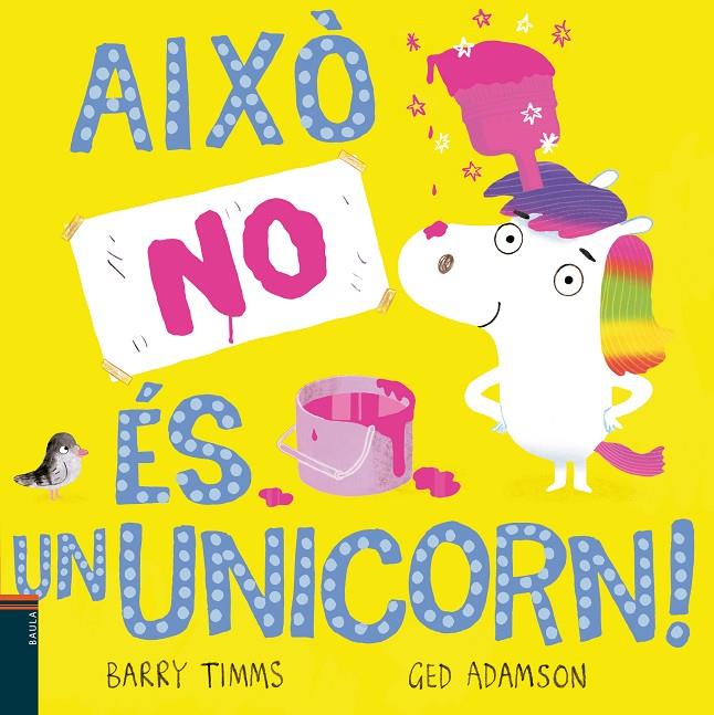 Això no és un unicorn! | 9788447949328 | Barry Timms ; Ged Adamson