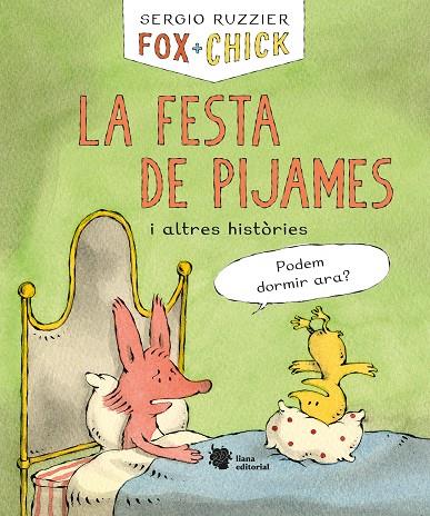 Fox + Chick : La festa de pijames i altres històries | 9788412358711 | Sergio Ruzzier