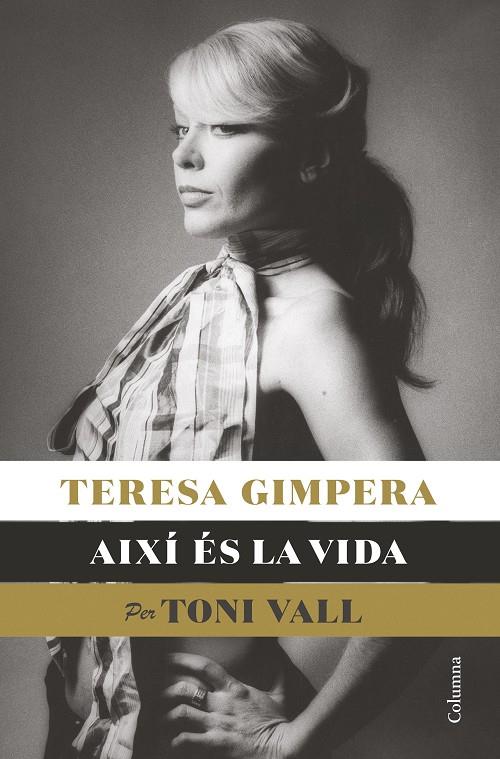 Teresa Gimpera : així és la vida | 9788466428682 | Toni Vall