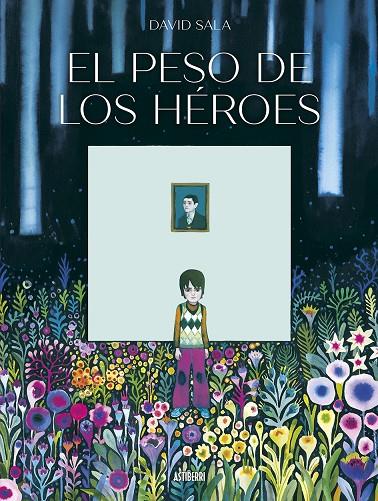 El peso de los héroes | 9788410332256 | David Sala