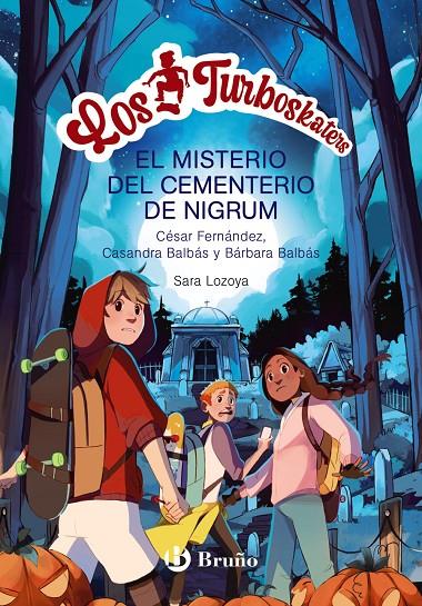 El misterio del cementerio de Nigrum | 9788469662656 | César Fernández ; Casandra Balbás ; Bárbara Balbás