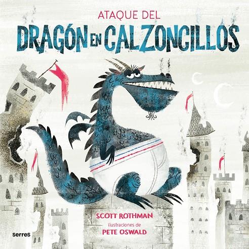 El ataque del dragón en calzoncillos | 9788427225909 | Scott Rothman