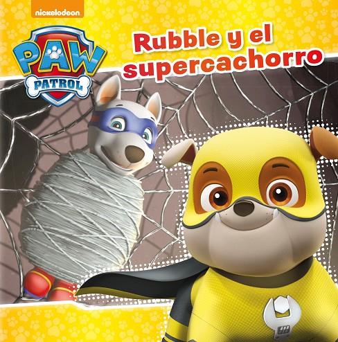 Patrulla Canina : Rubble y el supercachorro | 9788448849917