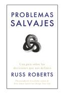 Problemas salvajes | 9788417963606 | Russ Roberts