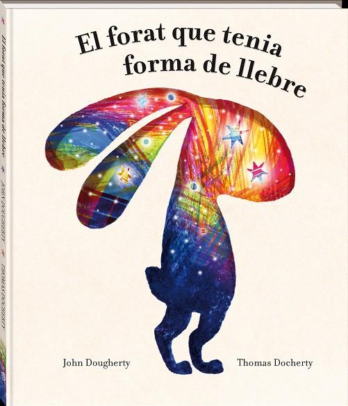 El forat que tenia forma de llebre | 9788418762949 | John Dougherty ; Thomas Docherty