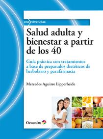 Salud adulta y bienestar a partir de los 40 | 9788499211664 | Mercedes Aguirre Lipperheide