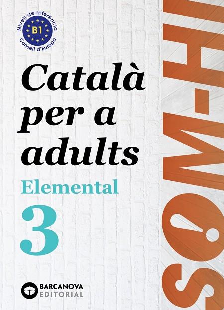 Som-hi elemental 3 : català per a adults | 9788448951634 | Cristina Bernadó ; Mireia Nebot ; Neus Ortiz