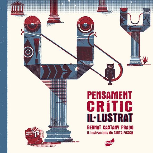 Pensament crític il·lustrat | 9788418702419 | Bernat Castany Prado ; Cinta Fosch