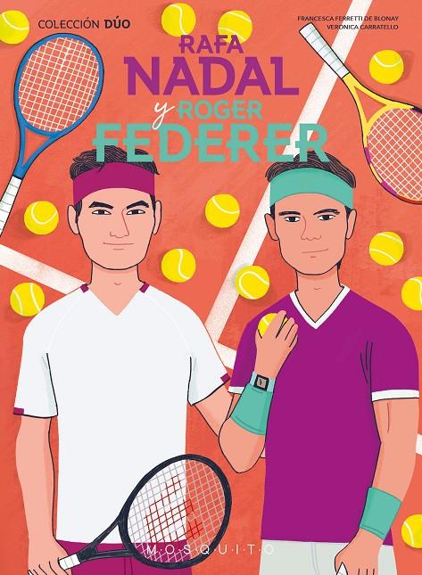 Rafa Nadal y Roger Federer | 9788419095640 | Francesca Ferretti de Blonay ; Veronica Carratello