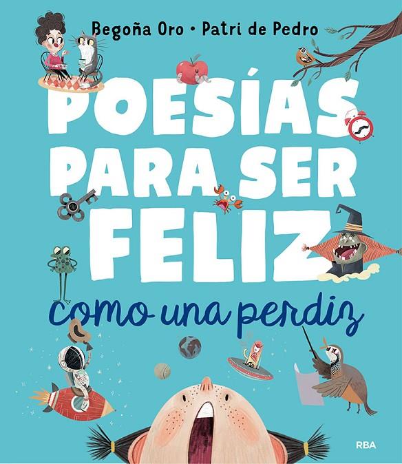 Poesías para ser feliz como una perdiz | 9788427222120 | Begoña Oro ; Patri de Pedro